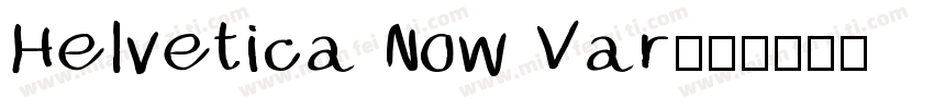 Helvetica Now Var字体转换